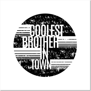 Coolest Brother In Town Posters and Art